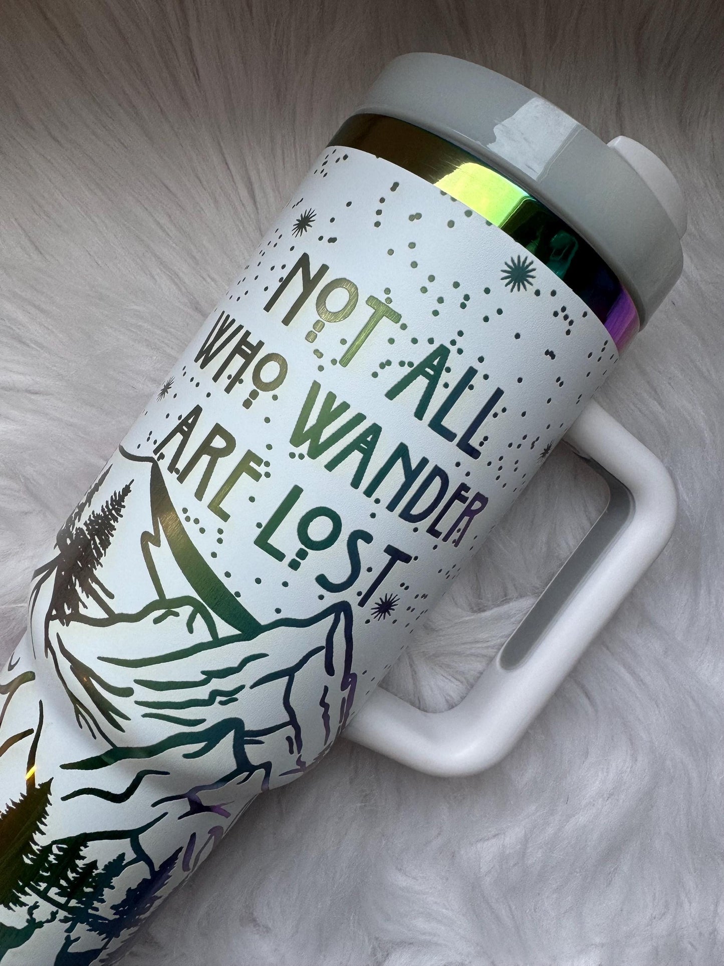 Not All Who Wonder Are Lost engraved tumbler~ Wanderer gift~ Insulated hot and cold 40 oz Tumbler ~Custom Engraved Tumbler~